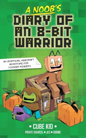A Noob's Diary of an 8-Bit Warrior (Volume 1) Hardcover  July 25, 2023