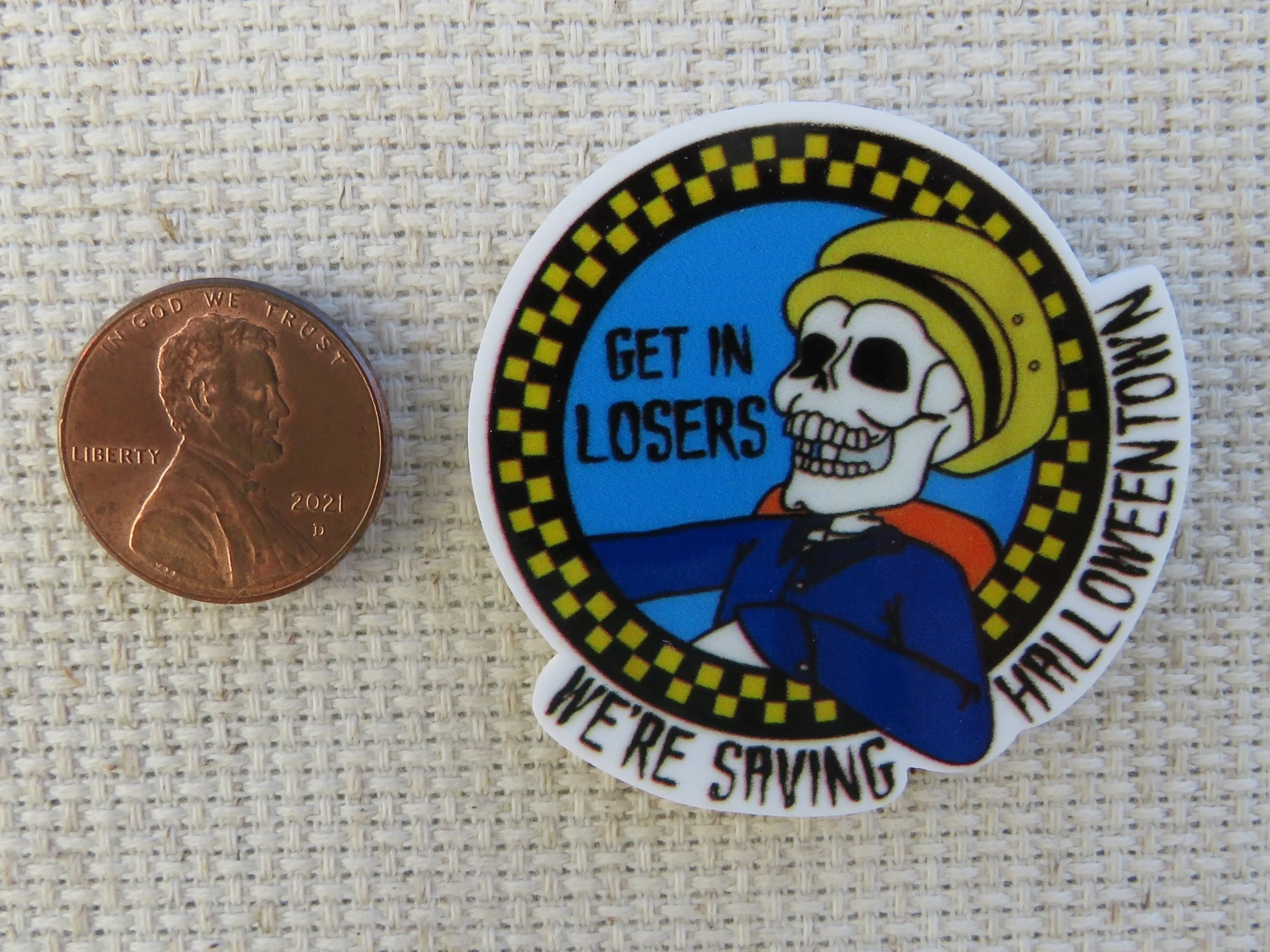 Get In Losers, We're Saving Halloweentown Needle Minder, Cover Minder, Magnet LAST ONE!