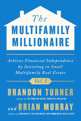 The Multifamily Millionaire, Volume I: Achieve Financial Freedom by Investing in Small Multifamily Real Estate (The Multifamily Millionaire, 1) Hardcover  October 19, 2021